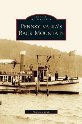Pennsylvania's Back Mountain 1531640761 Book Cover