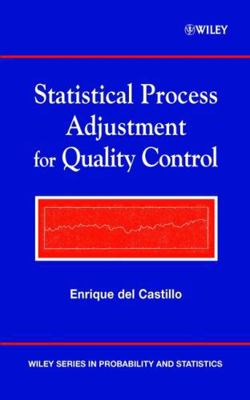 Statistical Process Adjustment for Quality Control 0471435740 Book Cover