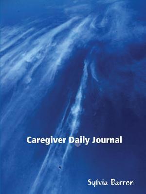 Caregiver Daily Journal 1430321024 Book Cover