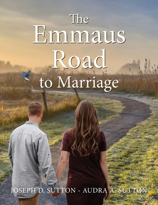 The Emmaus Road to Marriage 1662961952 Book Cover