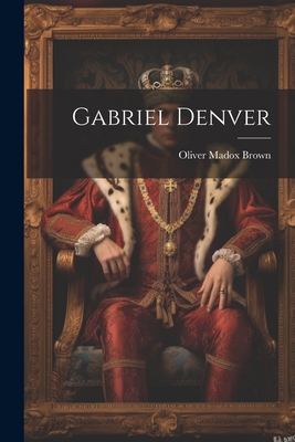 Gabriel Denver 1021745324 Book Cover