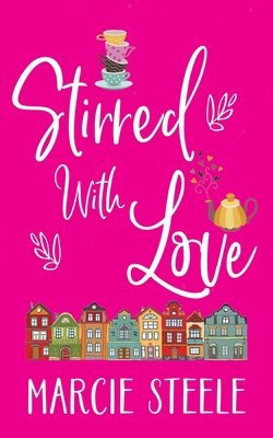 Stirred with Love: A feel good novel of friends... 1701258811 Book Cover
