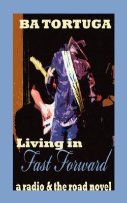 Living in Fast Forward 1603700285 Book Cover