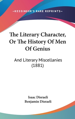 The Literary Character, Or The History Of Men O... 1120261252 Book Cover