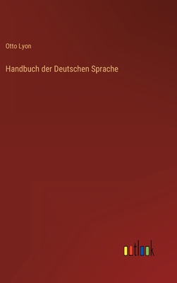Handbuch der Deutschen Sprache [German] 3368609394 Book Cover