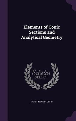 Elements of Conic Sections and Analytical Geometry 1358866716 Book Cover