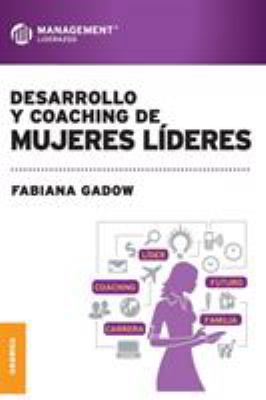 Desarrollo y Coaching de Mujeres Lideres [Spanish] 9506417857 Book Cover