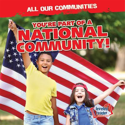 You're Part of a National Community! 1538245353 Book Cover