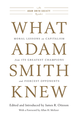What Adam Smith Knew: Moral Lessons on Capitali... 1594037604 Book Cover