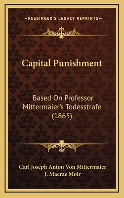 Capital Punishment: Based on Professor Mitterma... 1164757822 Book Cover