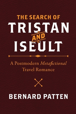 The Search of Tristan and Iseult: A Postmodern ... 1945884126 Book Cover