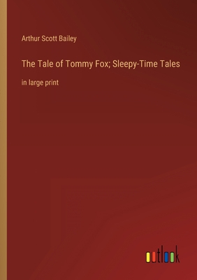 The Tale of Tommy Fox; Sleepy-Time Tales: in la... 3368347101 Book Cover