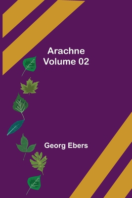 Arachne - Volume 02 9355759037 Book Cover