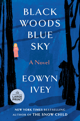 Black Woods, Blue Sky [Large Print]            Book Cover