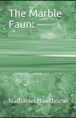 The Marble Faun Illustrated B092X91KTV Book Cover