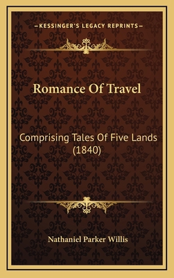 Romance of Travel: Comprising Tales of Five Lan... 1164324896 Book Cover