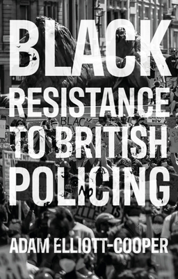 Black Resistance to British Policing 1526157071 Book Cover