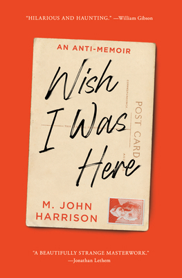 Wish I Was Here: An Anti-Memoir 1668074621 Book Cover