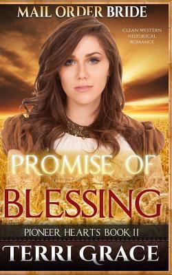 Mail Order Bride: Promise of Blessing: Clean We... 1534972498 Book Cover