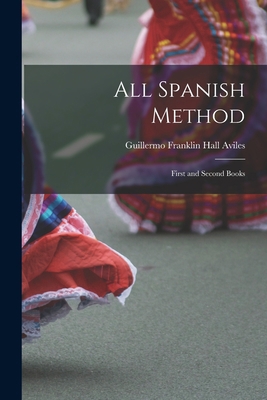 All Spanish Method: First and Second Books [Spanish] 1015403182 Book Cover