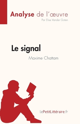 Le signal de Maxime Chattam (Analyse de l'oeuvr... [French] 2808024428 Book Cover