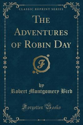 The Adventures of Robin Day (Classic Reprint) 1330670302 Book Cover