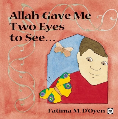 Allah Gave Me Two Eyes to See 0860373665 Book Cover
