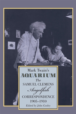 Mark Twain's Aquarium: The Samuel Clemens-Angel... 0820334987 Book Cover