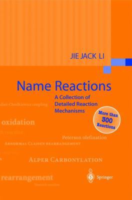 Name Reactions: A Full Collection of Detailed R... 3540430245 Book Cover