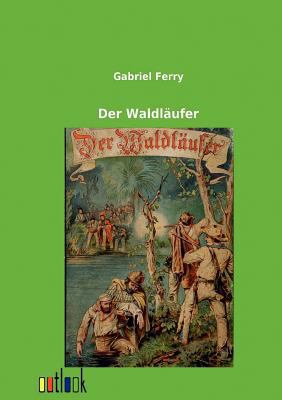 Der Waldl?ufer [German] 3864037697 Book Cover