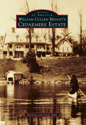 William Cullen Bryant's Cedarmere Estate 1467115665 Book Cover