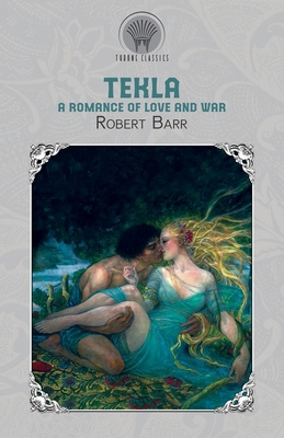 Tekla: A Romance of Love and War 9353834996 Book Cover