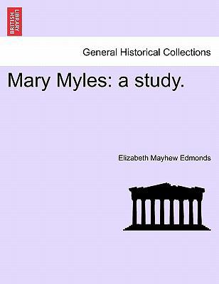 Mary Myles: A Study. 1241398038 Book Cover