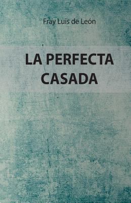 La Perfecta Casada: Edición Especial [Spanish] 197940917X Book Cover