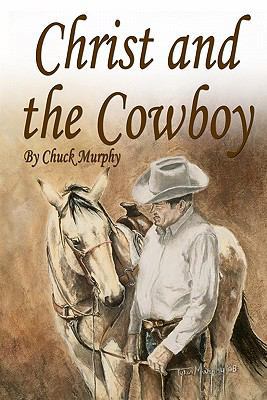 Christ and The Cowboy: Special Edition 143921624X Book Cover