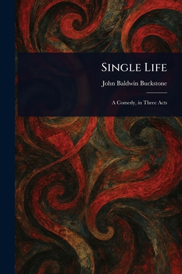 Single Life 1023279029 Book Cover