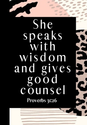 She Speaks with Wisdom and Gives Good Counsel: ... 1711024473 Book Cover