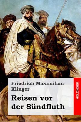 Reisen vor der Sündfluth [German] 1977688640 Book Cover
