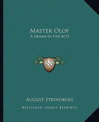 Master Olof: A Drama In Five Acts 116267315X Book Cover
