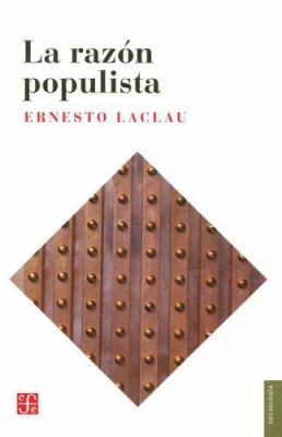 La Razon Populista (Seccion Obras de Sociologia... [Spanish] 9505576358 Book Cover