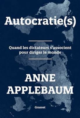Autocratie(s): Quand les dictateurs s'associent... [French] 2246834112 Book Cover