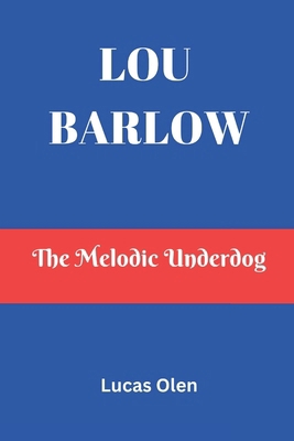 Lou Barlow: The Melodic Underdog B0DY1Y4JJ2 Book Cover