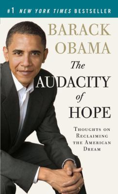 The Audacity of Hope: Thoughts on Reclaiming th... 0307455874 Book Cover