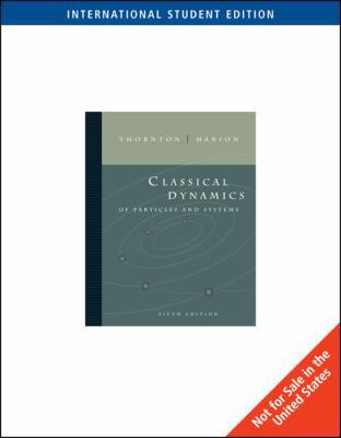 Classical Dynamics of Particles and Systems 0495556106 Book Cover