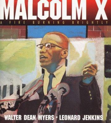 Malcolm X: A Fire Burning Brightly 0060277076 Book Cover
