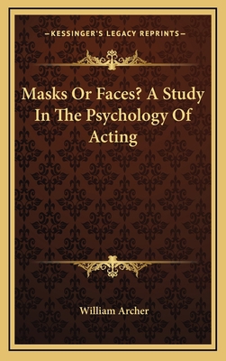 Masks Or Faces? A Study In The Psychology Of Ac... 1163415723 Book Cover