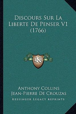 Discours Sur La Liberte De Penser V1 (1766) [French] 1165919931 Book Cover