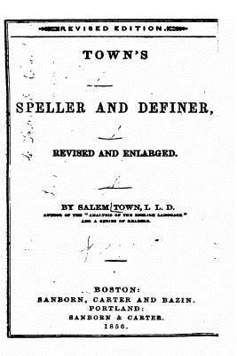Town's New Speller and Definer 1535178663 Book Cover