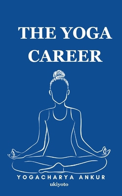 The Yoga Career B0CSKS6QRM Book Cover