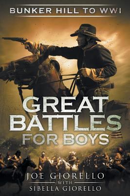 Great Battles for Boys: Bunker Hill to Wwi 1530927854 Book Cover